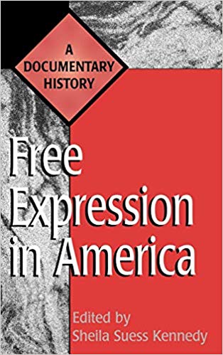 Free Expression in America: A Documentary History (Primary Documents in American History and Contemporary Issues)