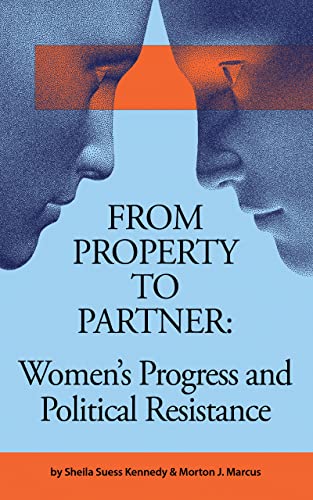 From Property to Partner: Women’s Progress and Political Resistance